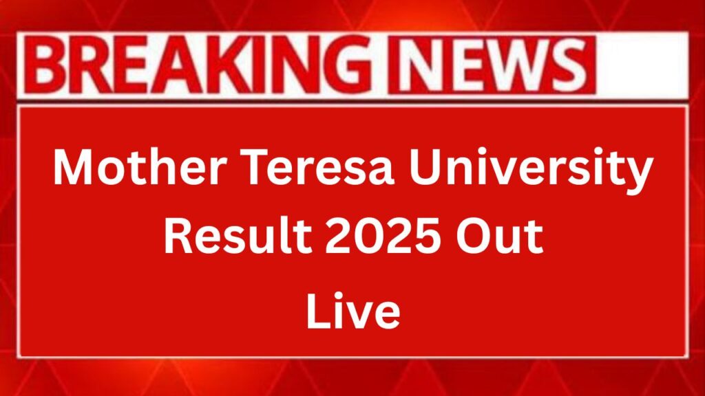 Mother Teresa University Result 2025