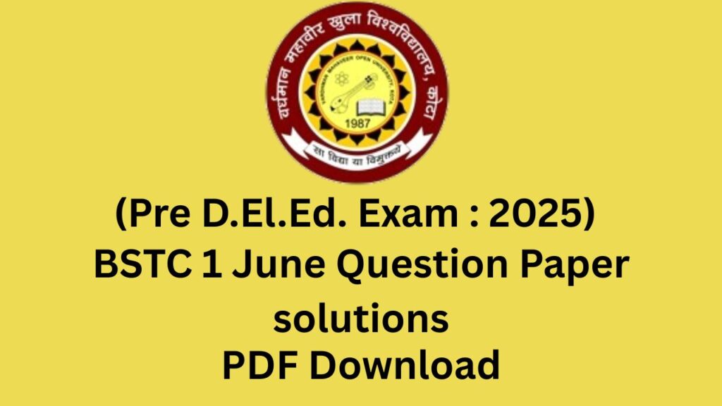 BSTC 1 June Question Paper, question paper solutions