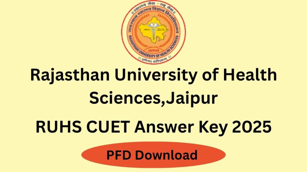 RUHS CUET Answer Key 2025- बीएससी नर्सिंग एंट्रेंस एग्जाम ऑफिसियल आंसर की