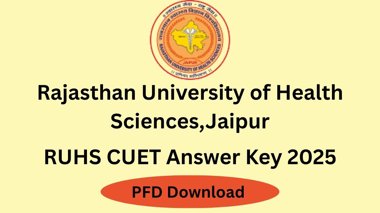 RUHS CUET Answer Key 2025- बीएससी नर्सिंग एंट्रेंस एग्जाम ऑफिसियल आंसर की