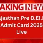 Pre deled 2025 Admit Card - predeledraj2025.in
