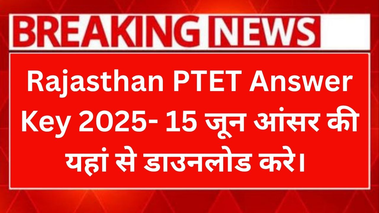 Rajasthan PTET Answer Key 2025 (15 June)